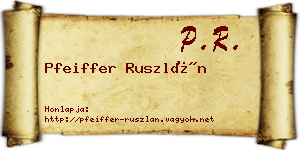 Pfeiffer Ruszlán névjegykártya